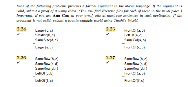 Each of the following problems presents a formal argument in the blocks language. If the argument is valid, submit a proof of