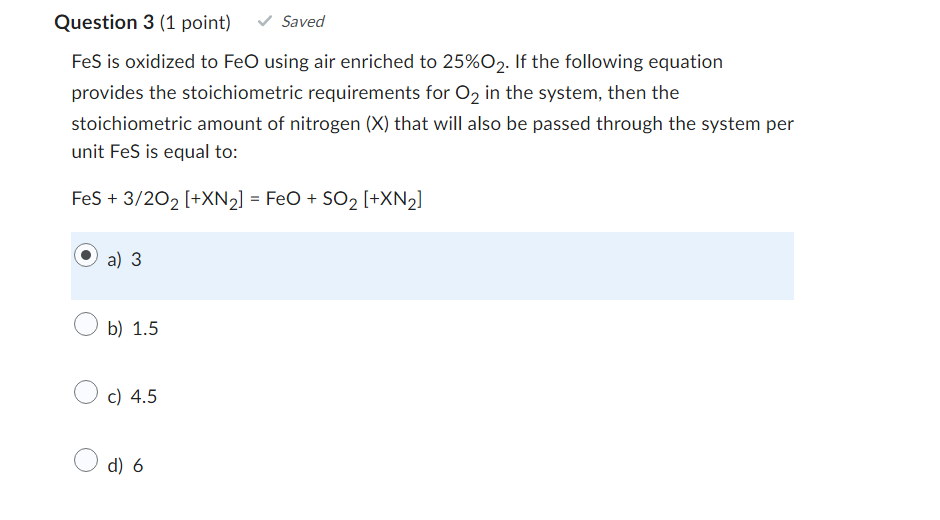 Solved FeS is oxidized to FeO using air enriched to 25%O2. | Chegg.com