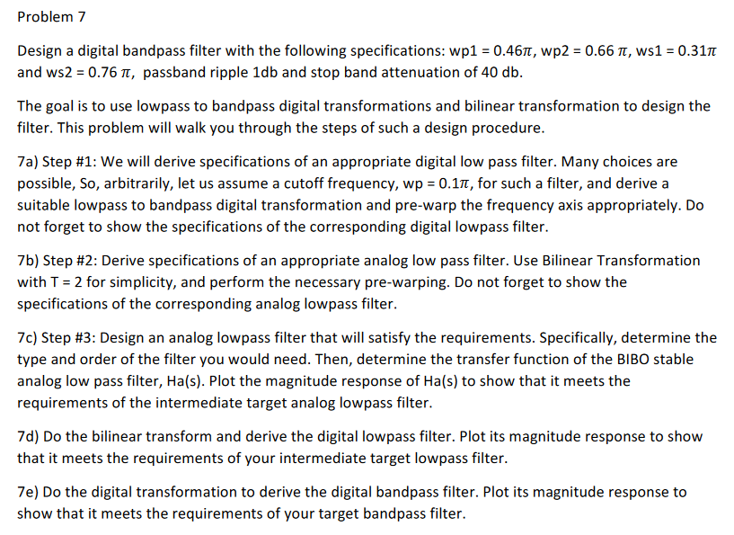 Design a digital bandpass filter with the following