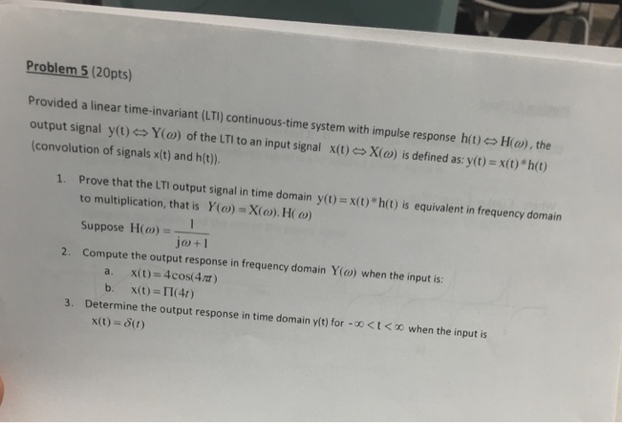 Solved Problem 5 (20pts Provided a linear time-invariant | Chegg.com