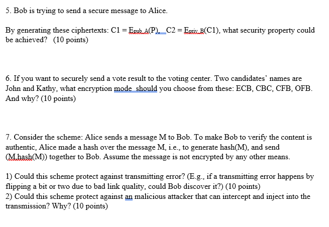 Solved 5. Bob Is Trying To Send A Secure Message To Alice. | Chegg.com