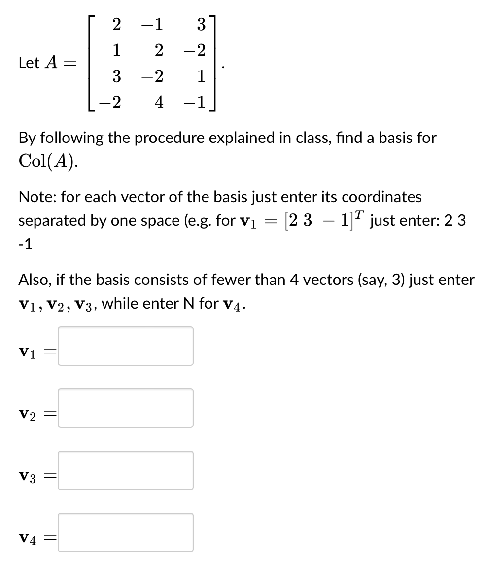 Solved Let A=[2-1312-23-21-24-1].By following the procedure | Chegg.com