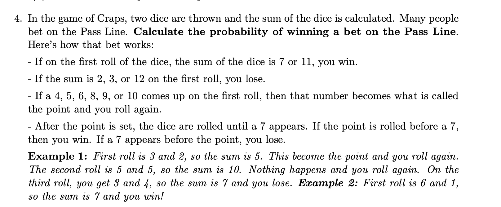 Solved 4. In the game of Craps, two dice are thrown and the | Chegg.com
