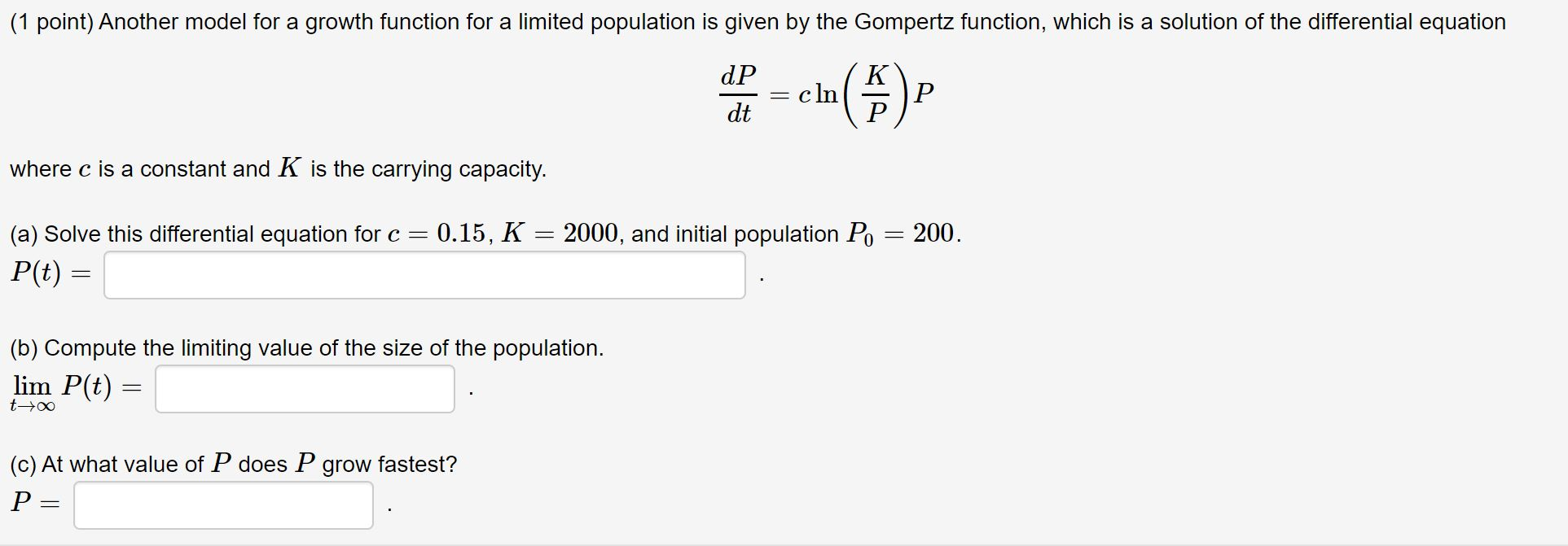 Solved Another model for a growth function for a limited