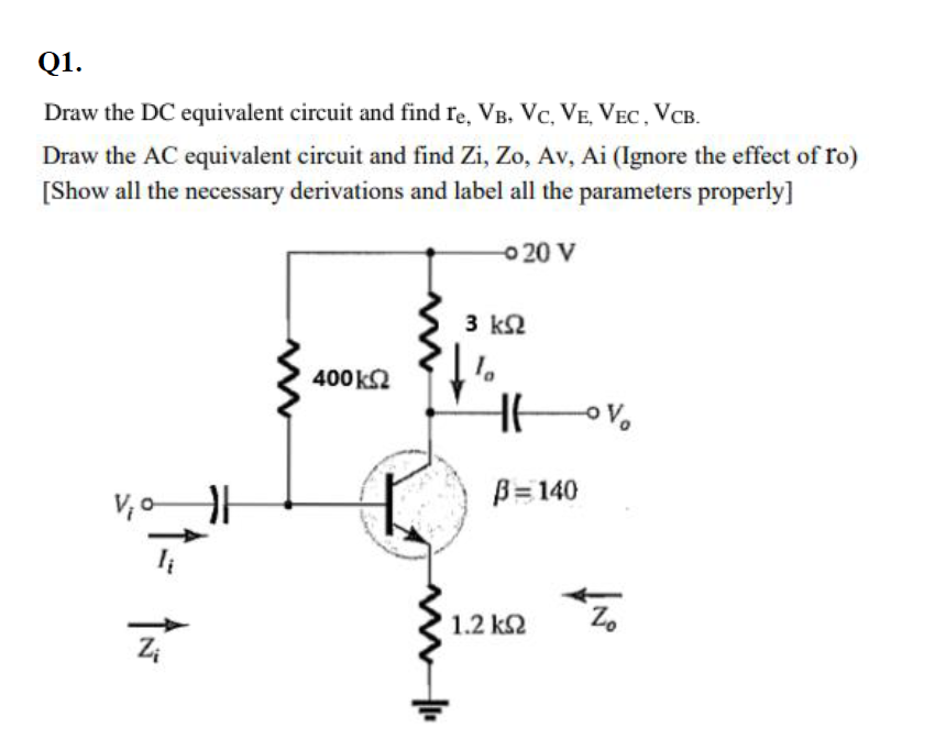 Solved Q1. Draw the DC equivalent circuit and find re, VB, | Chegg.com