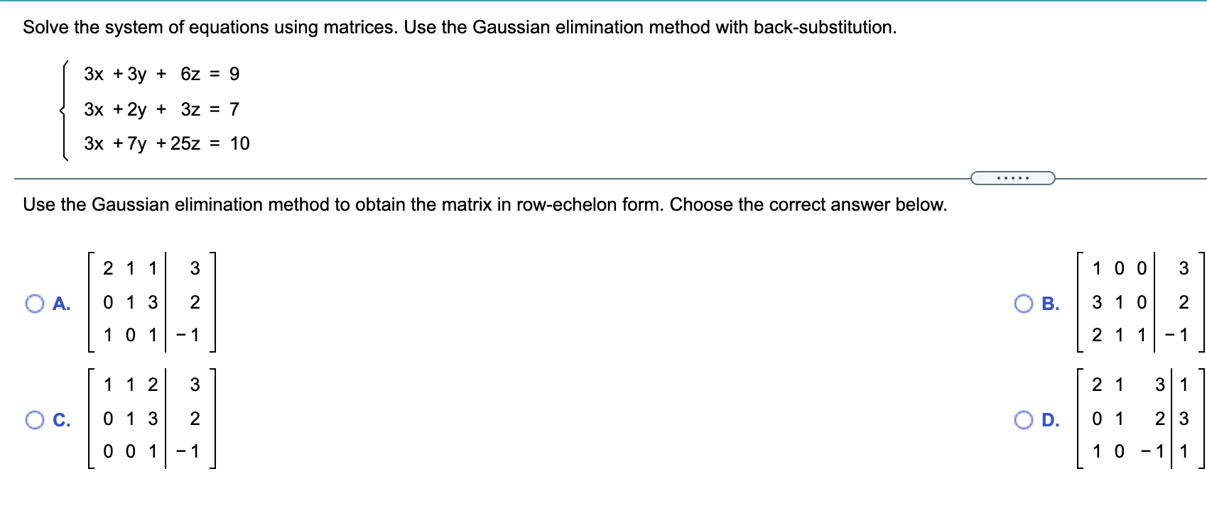 Solved Solve the system of equations using matrices. Use the | Chegg.com