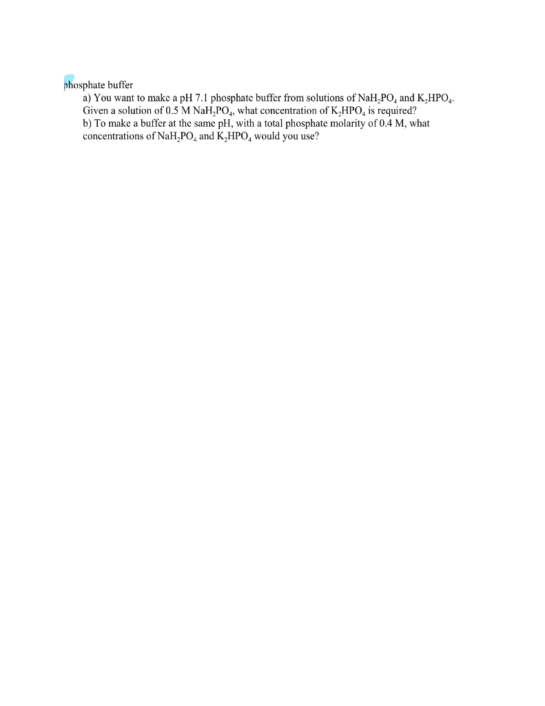 Solved phosphate buffer a) You want to make a pH 7.1 | Chegg.com