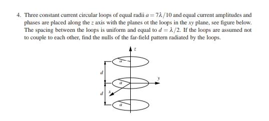 Solved 4. Three constant current circular loops of equal | Chegg.com