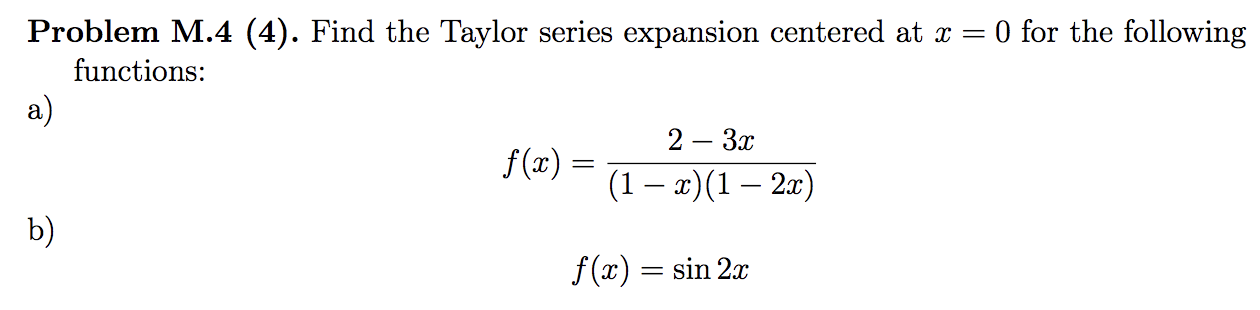 Solved Problem M.4 (4). Find the Taylor series expansion | Chegg.com