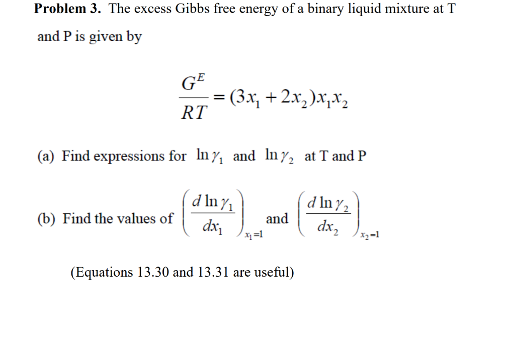 Solved Problem The Excess Gibbs Free Energy Of A Binary Chegg Com