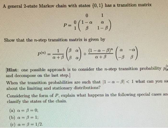 Solved i know how to show the n step transition matrix is