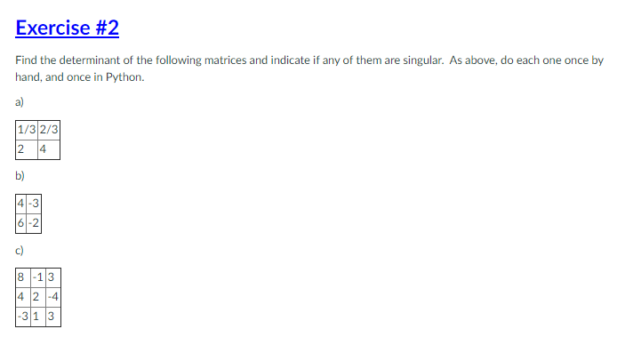 Solved Exercise #2 Find the determinant of the following | Chegg.com