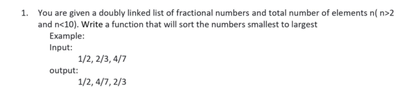 Solved 1. You are given a doubly linked list of fractional | Chegg.com