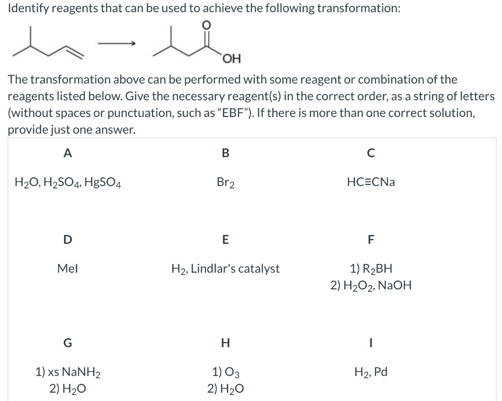 Solved Identify reagents that can be used to achieve the | Chegg.com