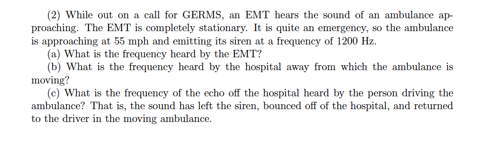 Solved (2) While Out On A Call For Germs, An Emt Hears The 