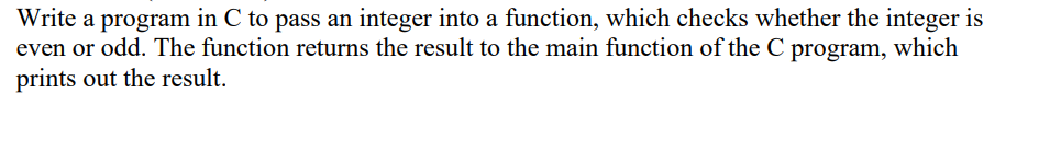 Solved Write a program in C to pass an integer into a | Chegg.com