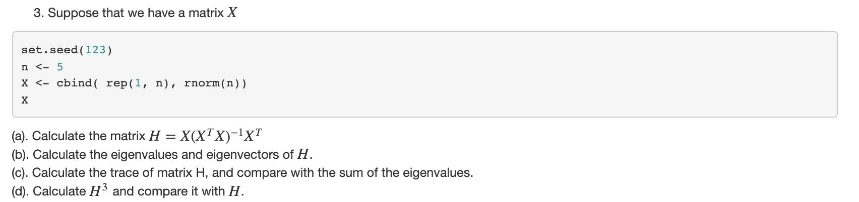 Solved 3. Suppose that we have a matrix X set.seed (123) n | Chegg.com