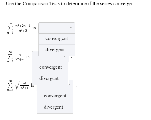 Solved Use the Comparison Tests to determine if the series | Chegg.com
