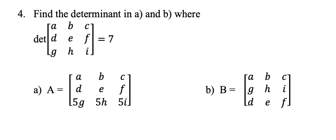 Solved Find The Determinant In A) And B) Where Det[abc Def | Chegg.com