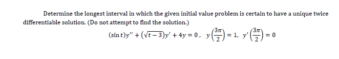 Solved Determine the longest interval in which the given | Chegg.com