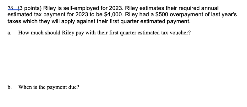 Solved Riley is self-employed for 2023. ﻿Riley estimates | Chegg.com
