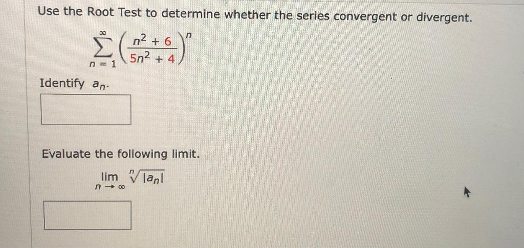 Solved Use the Root Test to determine whether the series | Chegg.com