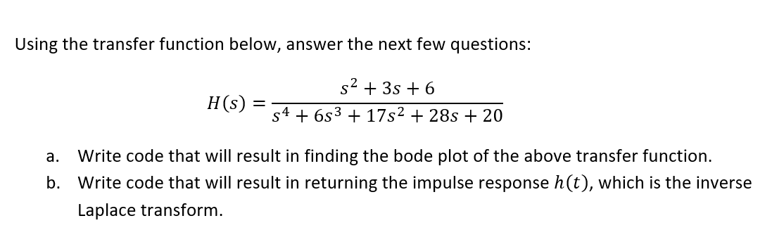 Solved Using the transfer function below, answer the next | Chegg.com