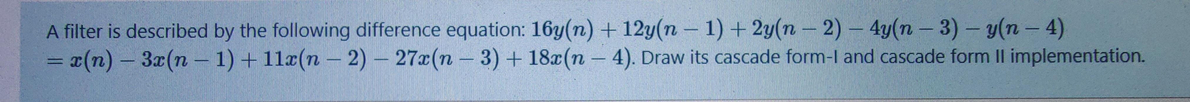 Solved A filter is described by the following difference | Chegg.com
