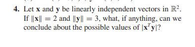 Solved 4. Let x and y be linearly independent vectors in R2. | Chegg.com