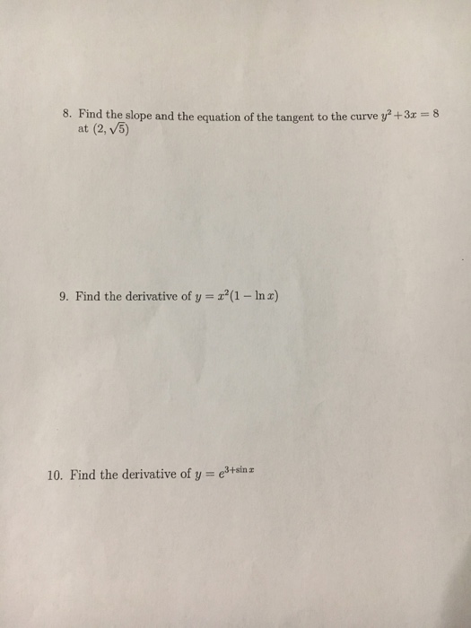Solved 8. Find theslope and the equation of the tangent to | Chegg.com
