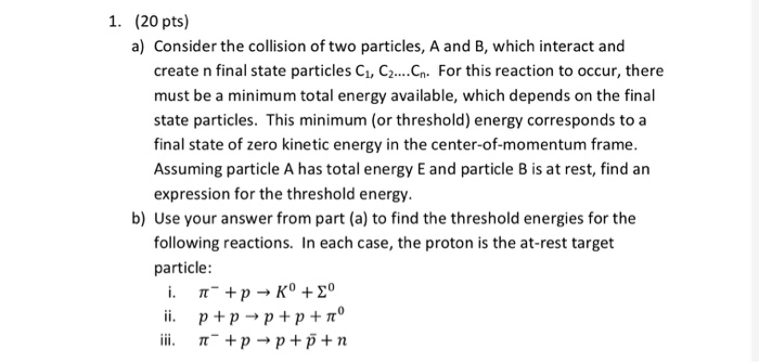 Solved 1. (20 pts) a) Consider the collision of two | Chegg.com