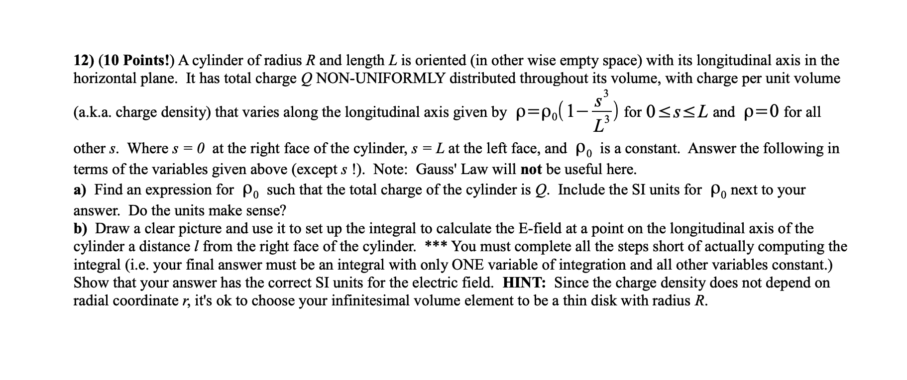 Solved 12) (10 Points!) A cylinder of radius R and length L | Chegg.com