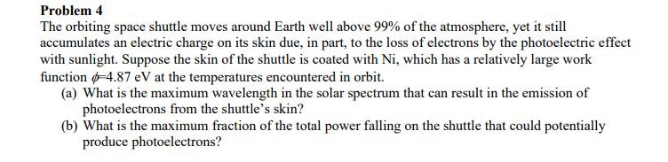 Solved Problem 4 The orbiting space shuttle moves around | Chegg.com