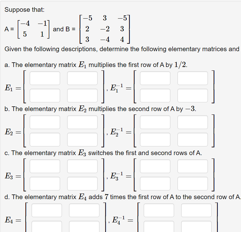 Solved e. The elementary matrix E5 multiplies the second row | Chegg.com