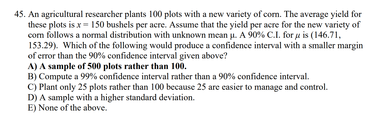 Solved 45. An agricultural researcher plants 100 plots with | Chegg.com