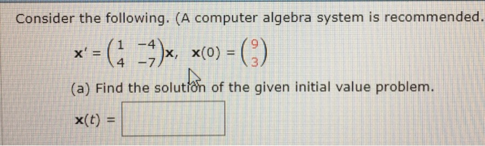 Solved Consider the following. (A computer algebra system is | Chegg.com