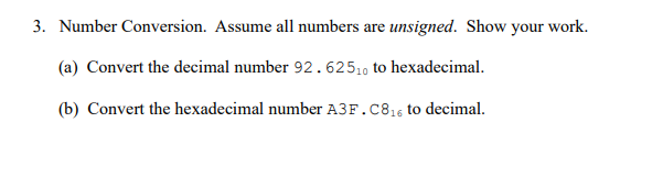 Solved 3. Number Conversion. Assume all numbers are | Chegg.com