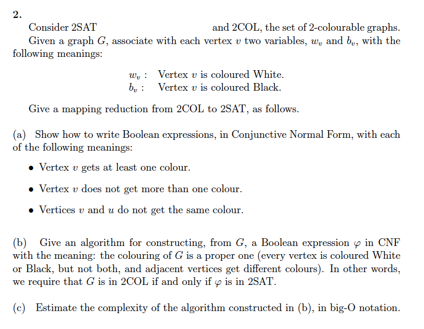 2. Consider 2SAT and 2COL, the set of 2-colourable | Chegg.com