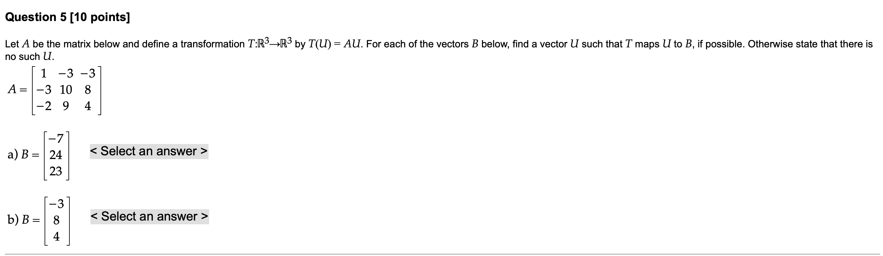 Solved Question 5 [10 points] Let A be the matrix below and | Chegg.com