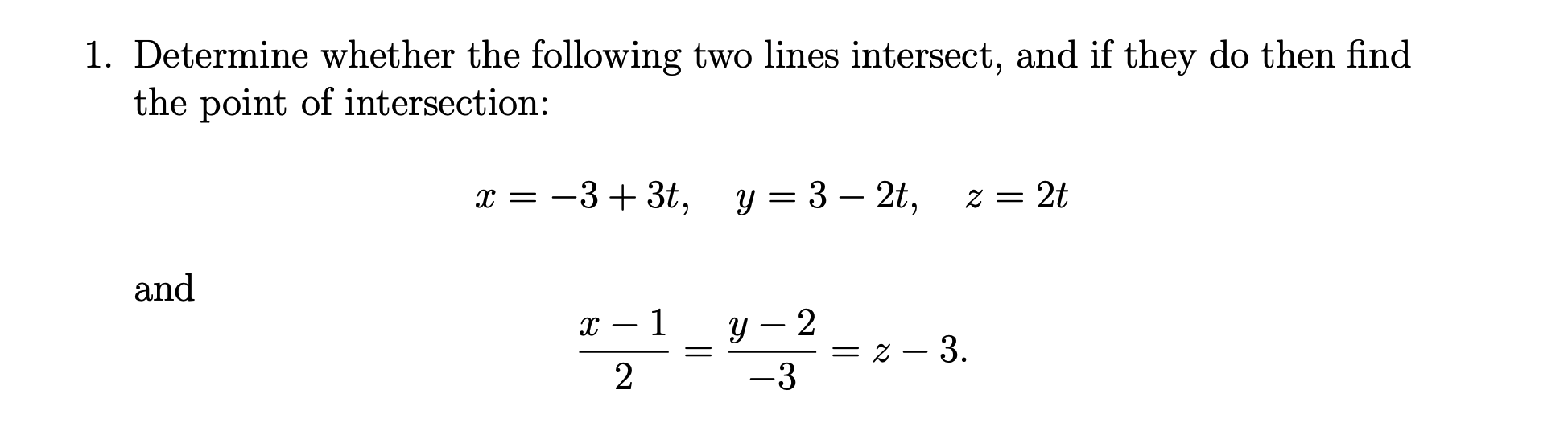 Solved 1. Determine whether the following two lines | Chegg.com