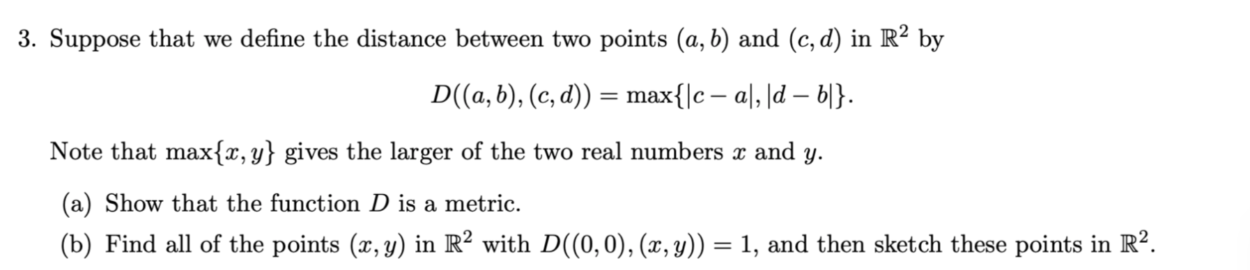 Solved 3. Suppose that we define the distance between two | Chegg.com