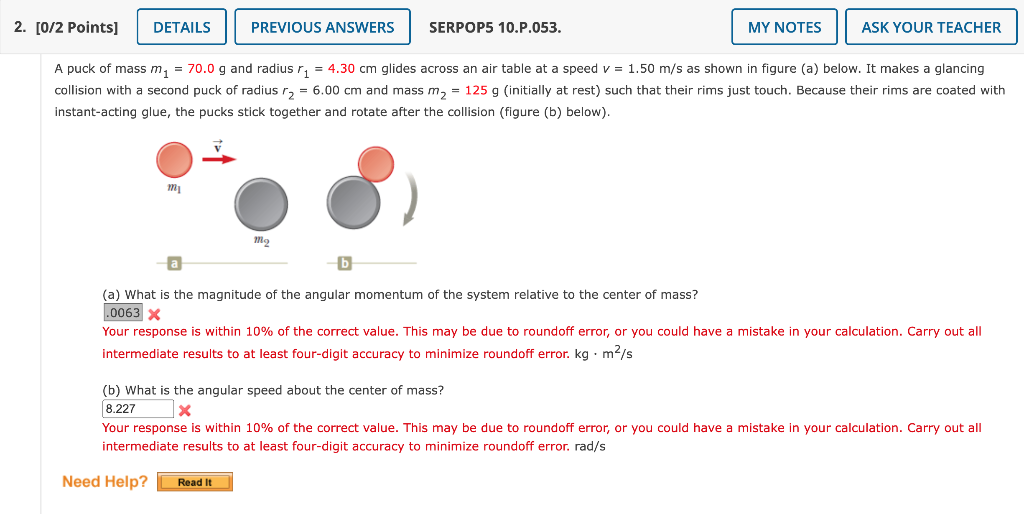 A puck of mass m1=70.0 g and radius r1=4.30 cm glides