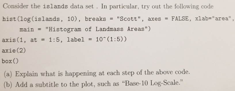 Consider the islands data set . In particular, try | Chegg.com