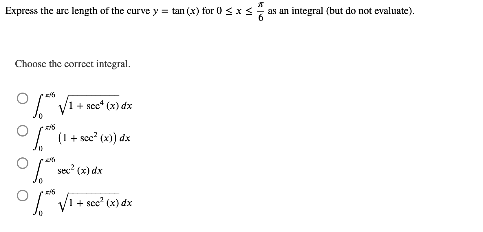 Solved Express the arc length of the curve y = tan (x) for 0 | Chegg.com