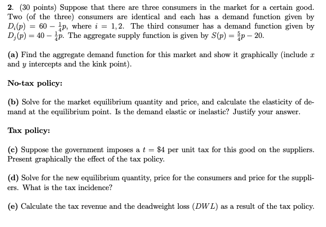 Solved 2. (30 points) Suppose that there are three consumers | Chegg.com