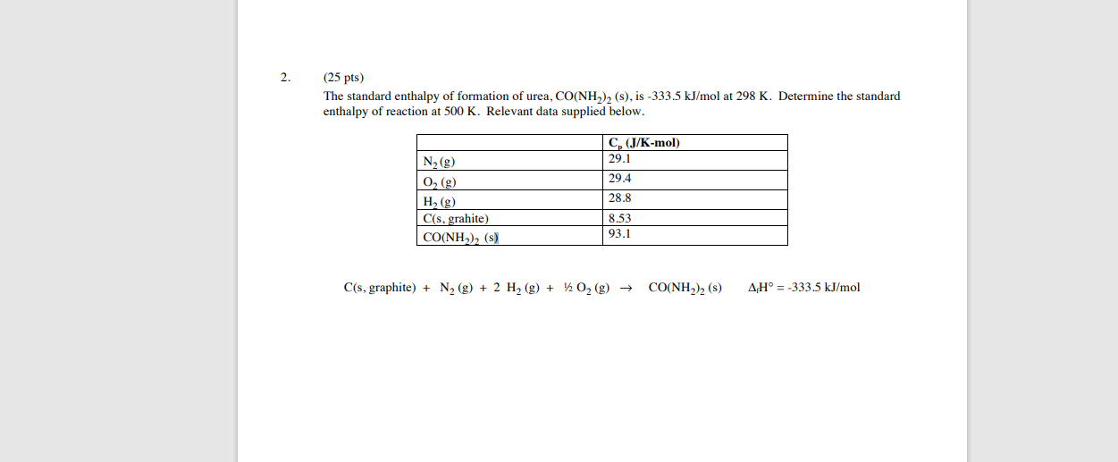 Solved 2. (25 pts) The standard enthalpy of formation of