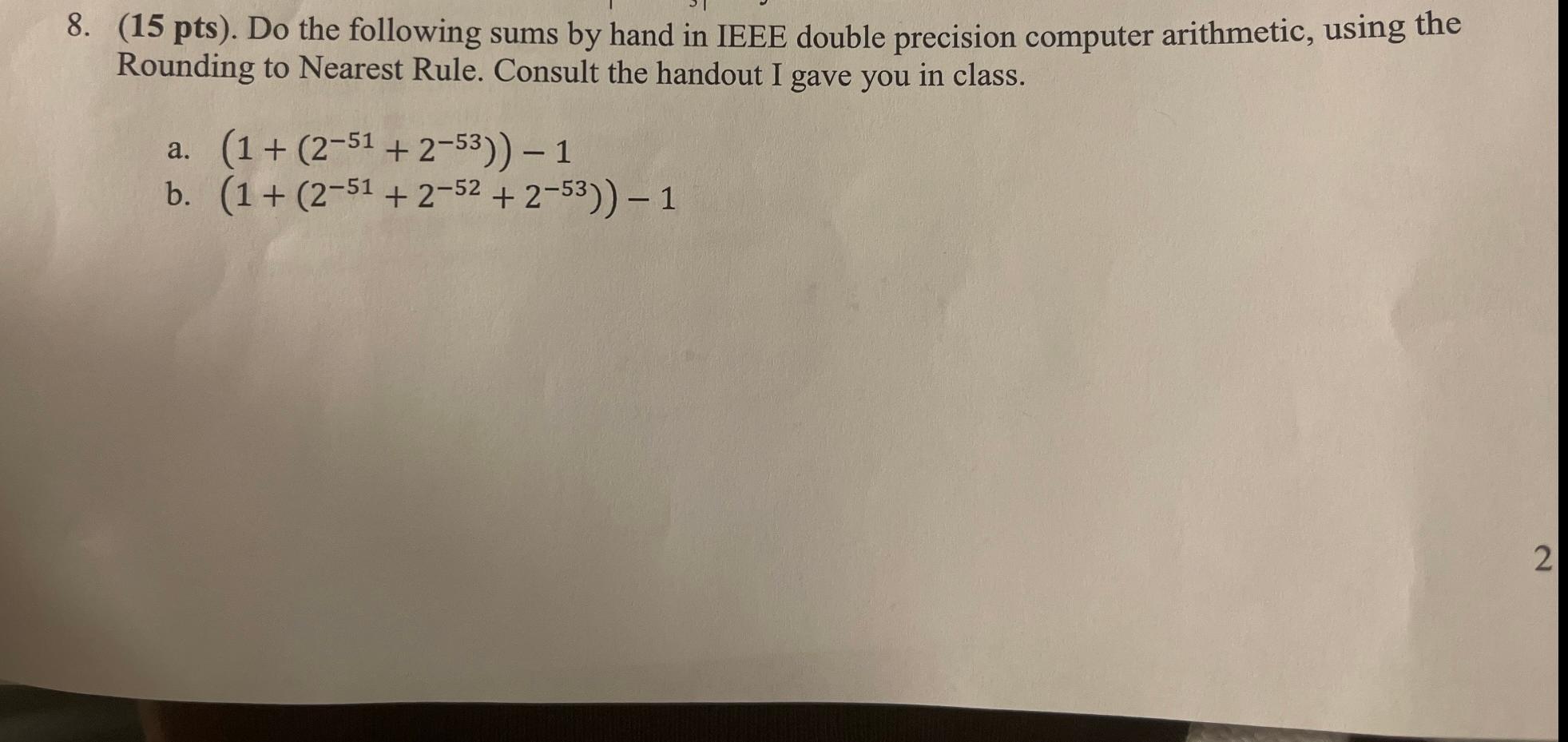 Solved 8. (15 pts). Do the following sums by hand in IEEE | Chegg.com