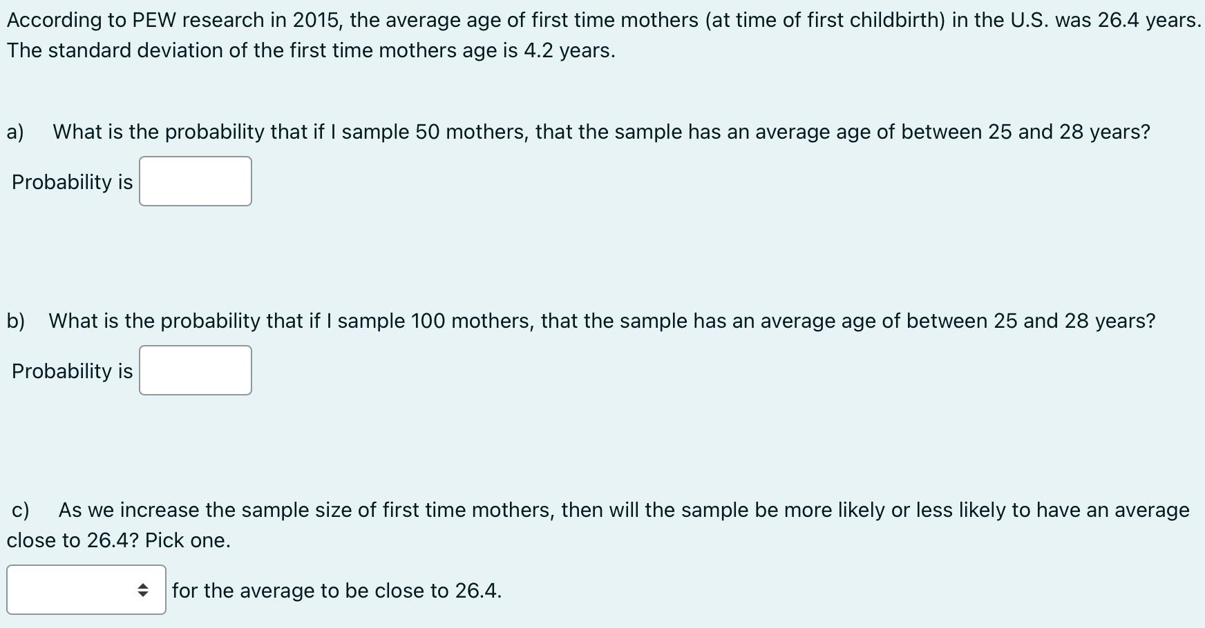 Solved According to PEW research in 2015, the average age of | Chegg.com