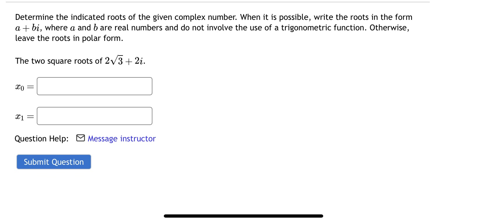 Determine the indicated roots of the given complex | Chegg.com