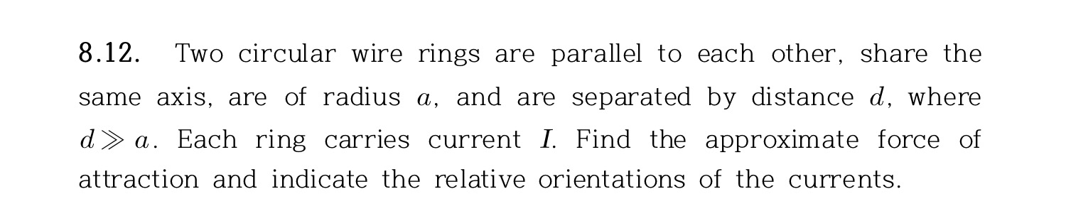 Solved 8.12. Two circular wire rings are parallel to each | Chegg.com